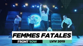 FEMMES FATALES | Frontrow | Team Division | World of Dance Lviv 2019 | #WODUA19