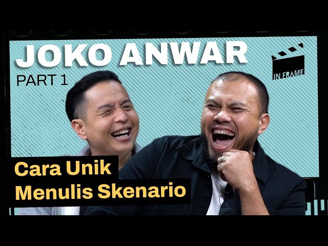 Joko Anwar: Cara Unik Menulis Skenario - IN-FRAME w/ Ernest Prakasa class=