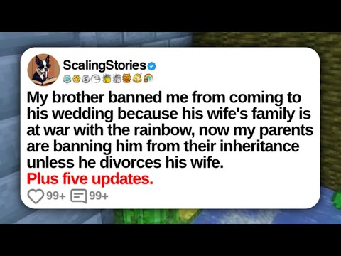 New Update: My brother banned me from coming to his wedding because his wife's family is at war...