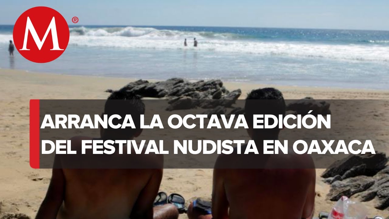 comienza-la-octava-edici-n-del-festival-nudista-en-zipolite-youtube