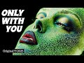 Only With You Ein Moderner Lovesong Voller Emotionen mp3