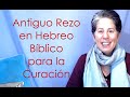 Antiguo Rezo en Hebreo Bíblico para la Curación - Secretos de la Kabalá