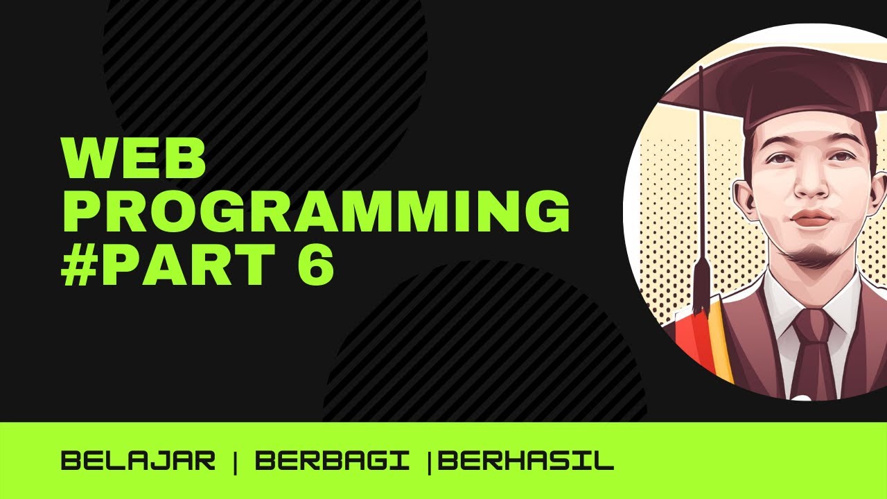 Web Programming I - Pertemuan 6 - 0921122A14 - YouTube