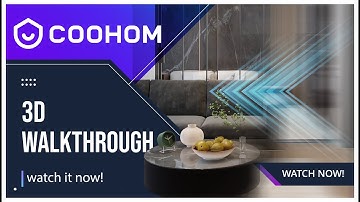 Tutorial 10 - Creating Stunning 3D Walkthroughs in Coohom