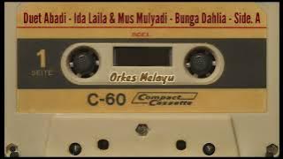 Duet Abadi - Ida Laila & Mus Mulyadi - Bunga Dahlia - Side. A - [ Audio HQ ]
