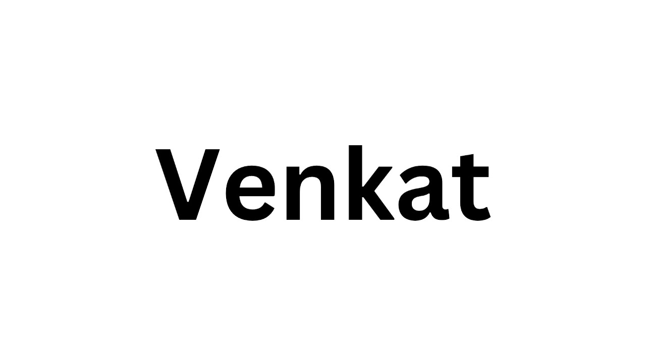 How To Pronounce The Indian Name Venkat Like A Native Speaker YouTube how-to-pronounce-the-indian-name-venkat-like-a-native-speaker-youtube