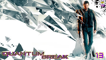 Quantum Break - Let’s Play - Part 13 - Save Will