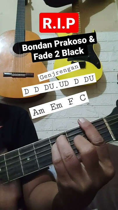 R.I.P (Rhyme In Peace) Bondan Prakoso & Fade 2 Black #chordgitar #shorts