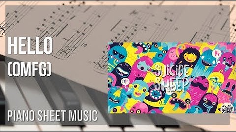 Piano Sheet Music: How to play Hello by OMFG