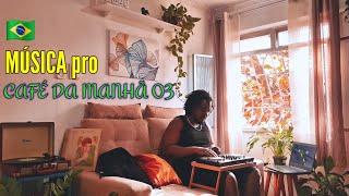 Download lagu CAFÉ DA MANHÃ 03 || DJ SIDAUM - Música brasileira  || Brazilian music for BREAKFAST