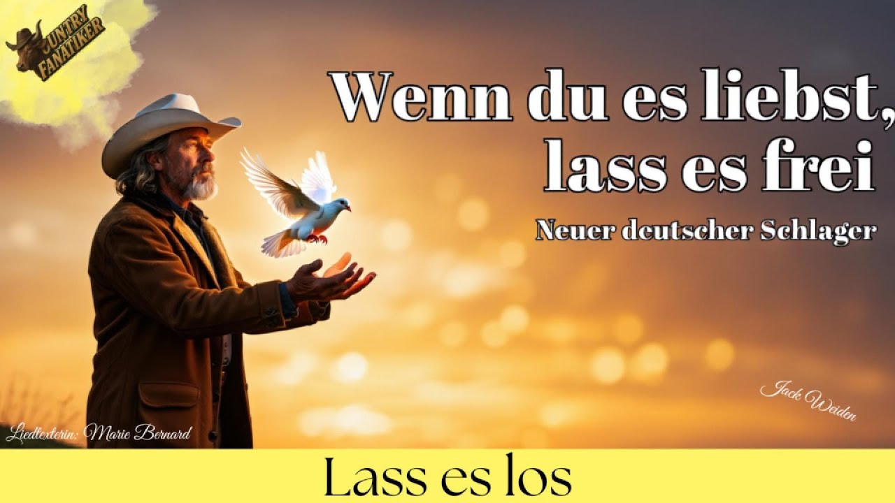 Wenn du es liebst – lass es frei | Deutscher Schlager über wahre Liebe (Official Video)