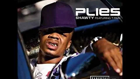 Shawty [Extra Clean] - Plies ft. T-Pain