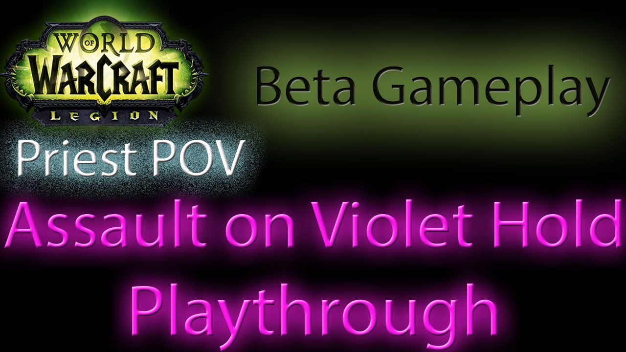 World of Warcraft Legion - Assault on Violet Hold - Holy Priest POV.