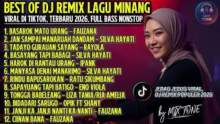 BEST OF DJ REMIX LAGU MINANG | Viral Tiktok Terbaru 2026 Full Bass Nonstop Jedag Jedug