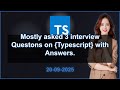 3 Typescript interview QA (2025 Edition) | 2025-09-20 06:22 PM