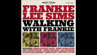 Frankie Lee Sims - Walkin with Franklin  (Full album)