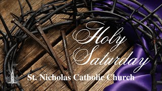Holy Saturday - Easter Vigil
