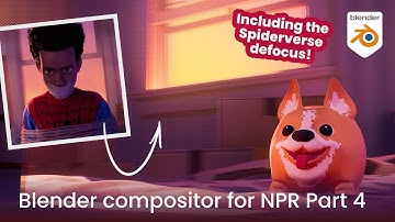 SPIDERVERSE-ISH COMPOSITING IN BLENDER - Blender Compositing for NPR Part 4