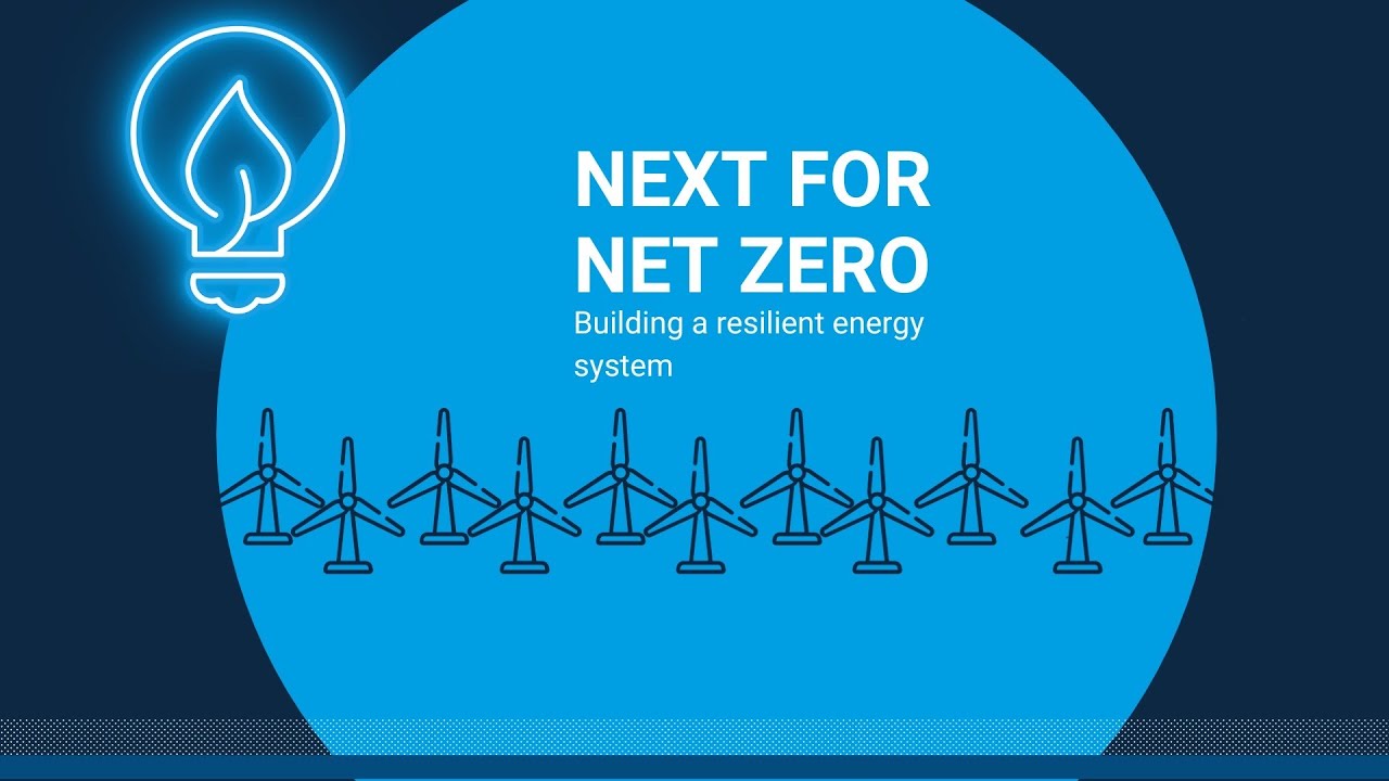 Next for Net Zero: Building a resilient energy system - YouTube
