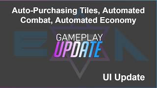 UI Update: Automated Tile Purchasing, Economy, Battles