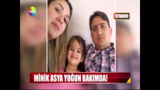 Minik Asya Yoğun Bakımda