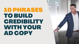 10 Phrases to Build Credibility With Your Ad Copy — Ad Copy That Works