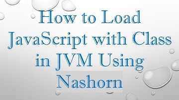 How to Load JavaScript with Class in JVM Using Nashorn