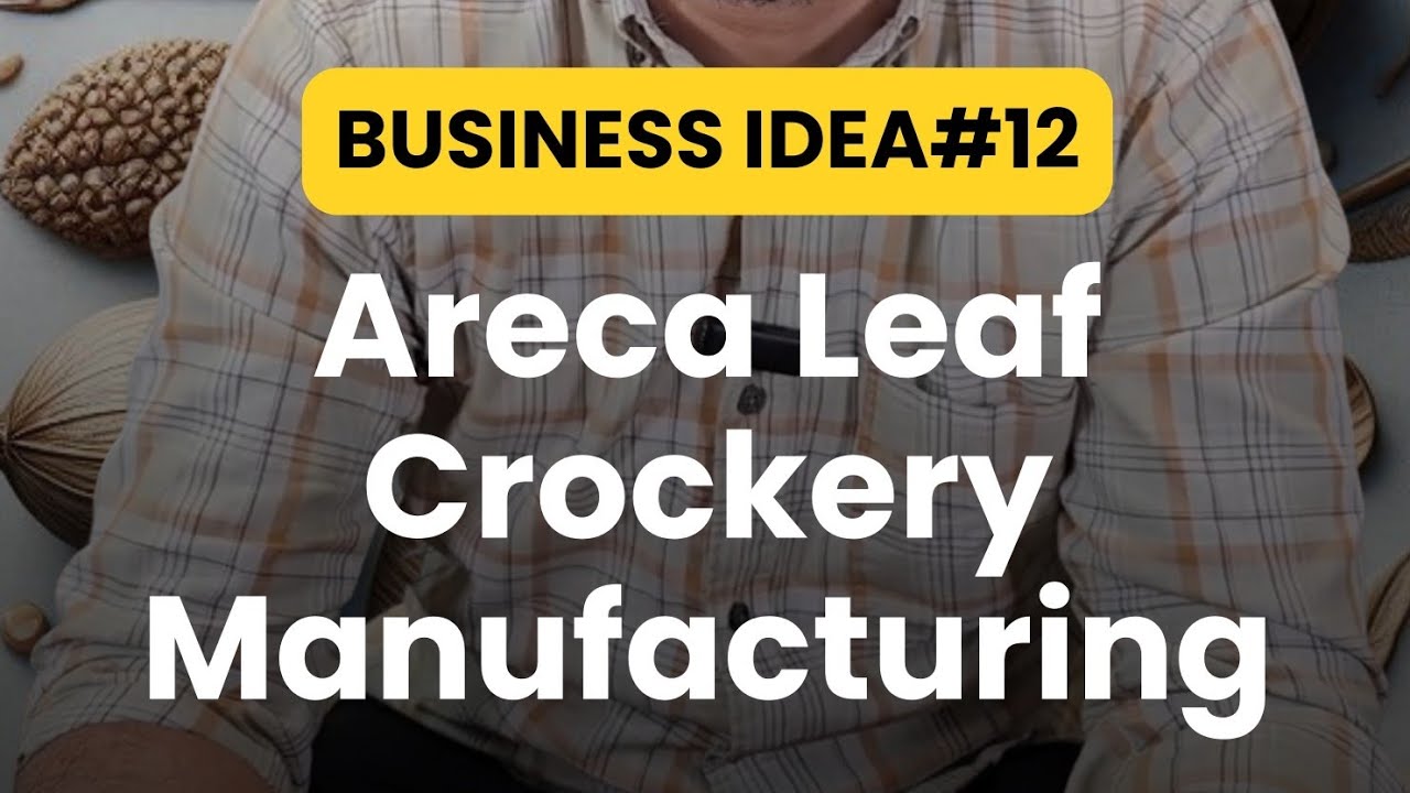 Areca Leaf Crockery Manufacturing Business Idea [Startup,malayalam
