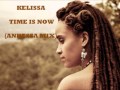 Kelissa - Time is Now {Anbessa Mix} (13 Months in Zion) [April 2012]