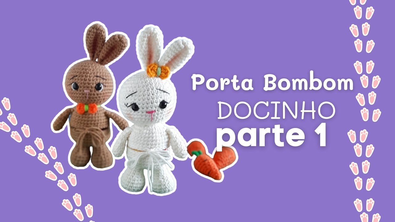 Porta Bombom Coelho Docinho em Amigurumi - Parte 1