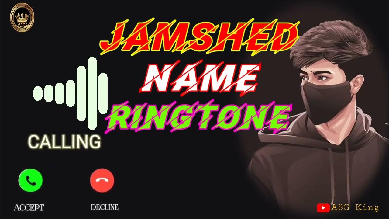 Jamshed name ke ringtone☎☎ Jamshed name ke lovly💕ringtone ASG KING