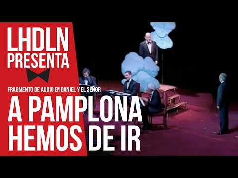 A Pamplona - Broma Interna de Les Luthiers (LHDLN Presenta), el Podcast de Les Luthiers