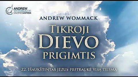 IAUKTINTAS JZUS  | Andrew Wommack | Tikroji Dievo ...