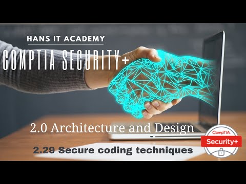 Domain 2.29: Secure coding techniques - CompTIA Security+ SY0 601