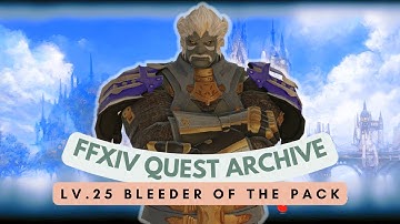 MARAUDER: Lv.25 Bleeder of the Pack // FFXIV Quest Archive