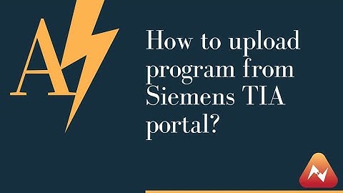 How to upload program from Siemens PLC (Tia portal)