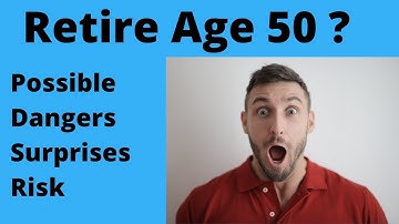 Risks of Early Retirement at Age 50