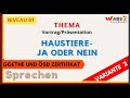 HAUSTIERE- JA ODER NEIN | VARIANTE 2 | B1 Sprechen Thema |Vortrag/Präsentation| German B1 speaking