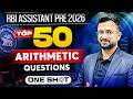 RBI Assistant 2026 | Top 50 Arithmetic Questions for RBI Assistant | One Shot | Sumit Sir
