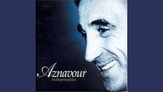 Video thumbnail of "Charles Aznavour - Le feutre taupé"
