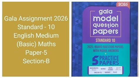 Gala Assignment 2026 | Standard-10 | English Medium | (Basic) Maths | Paper-5 | Section-B