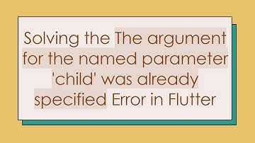 Solving the The argument for the named parameter 
