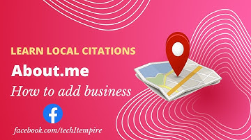 how to add business on about.me - Local Citations Tutorial