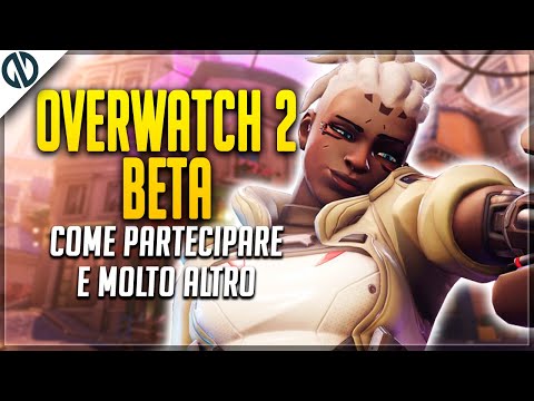 OVERWATCH 2 BETA - Come partecipare e molto altro