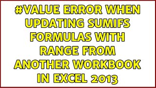 #value error when updating SUMIFS formulas with range from another workbook in Excel 2013 Net Worth