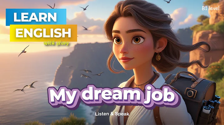 My Dream Job - Learn ENGLISH Story In Just 10 Minutes A Day