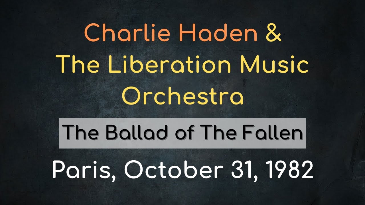 Charlie Haden & The Liberation Music Orchestra (feat. Carla Bley