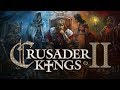 Crusader Kings 2 - Let Me Tell You A Story...