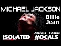 Michael Jackson - Billie Jean - Isolated Vocals - Analysis and Tutorial