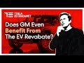 How Much Does GM Actually Benefit from the EV Bill?